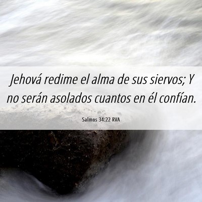 Picture 06 - Salmos 34:22 RVA - Jehová redime el alma de sus siervos; Y no - Bible Verse Picture