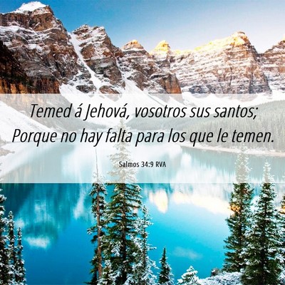 Picture 06 - Salmos 34:9 RVA - Temed á Jehová, vosotros sus santos; Porque no - Bible Verse Picture