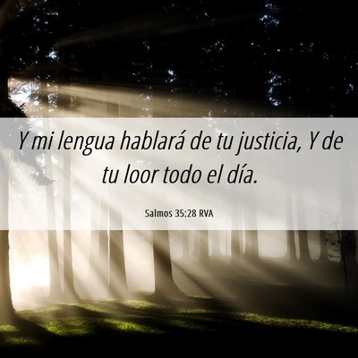 Picture 06 - Salmos 35:28 RVA - Y mi lengua hablará de tu justicia, Y de tu loor - Bible Verse Picture