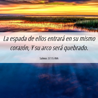Picture 06 - Salmos 37:15 RVA - La espada de ellos entrará en su mismo corazón, - Bible Verse Picture