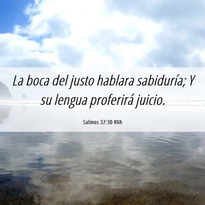 Picture 06 - Salmos 37:30 RVA - La boca del justo hablara sabiduría; Y su lengua - Bible Verse Picture