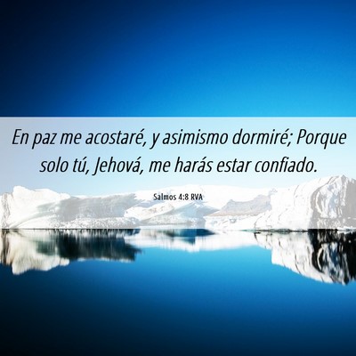 Picture 06 - Salmos 4:8 RVA - En paz me acostaré, y asimismo dormiré; Porque - Bible Verse Picture