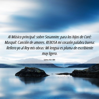 Picture 06 - Salmos 45:1 RVA - Al Músico principal: sobre Sosannim: para los - Bible Verse Picture