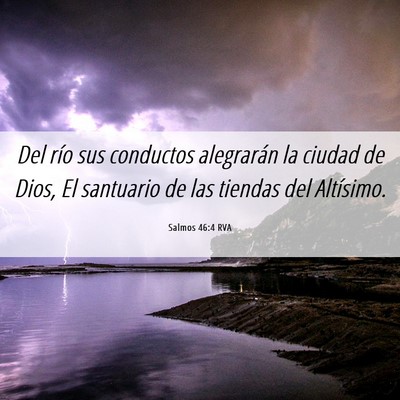 Picture 06 - Salmos 46:4 RVA - Del río sus conductos alegrarán la ciudad de - Bible Verse Picture