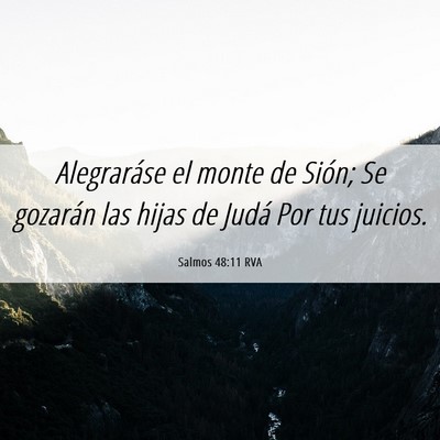 Picture 06 - Salmos 48:11 RVA - Alegraráse el monte de Sión; Se gozarán las - Bible Verse Picture