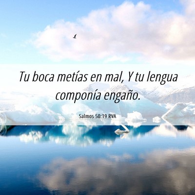 Picture 06 - Salmos 50:19 RVA - Tu boca metías en mal, Y tu lengua componía - Bible Verse Picture