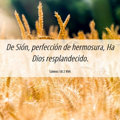 Picture 06 - Salmos 50:2 RVA - De Sión, perfección de hermosura, Ha Dios - Bible Verse Picture