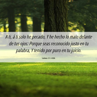 Picture 06 - Salmos 51:4 RVA - A ti, á ti solo he pecado, Y he hecho lo malo - Bible Verse Picture