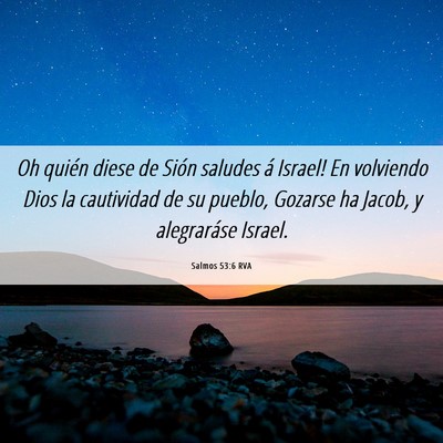 Picture 06 - Salmos 53:6 RVA - Oh quién diese de Sión saludes á Israel! En - Bible Verse Picture