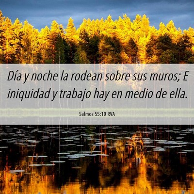 Picture 06 - Salmos 55:10 RVA - Día y noche la rodean sobre sus muros; E - Bible Verse Picture