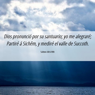 Picture 06 - Salmos 60:6 RVA - Dios pronunció por su santuario; yo me - Bible Verse Picture