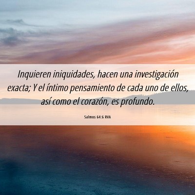 Picture 06 - Salmos 64:6 RVA - Inquieren iniquidades, hacen una investigación - Bible Verse Picture