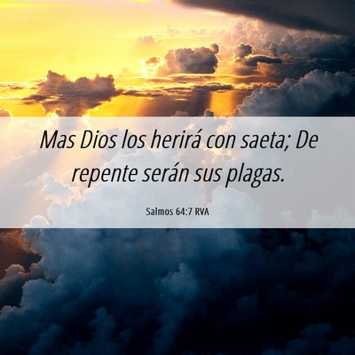 Picture 06 - Salmos 64:7 RVA - Mas Dios los herirá con saeta; De repente serán - Bible Verse Picture