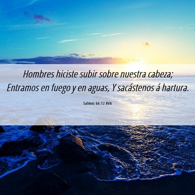 Picture 06 - Salmos 66:12 RVA - Hombres hiciste subir sobre nuestra cabeza; - Bible Verse Picture