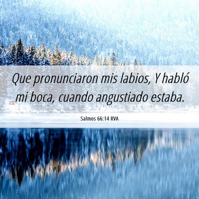 Picture 06 - Salmos 66:14 RVA - Que pronunciaron mis labios, Y habló mi boca, - Bible Verse Picture