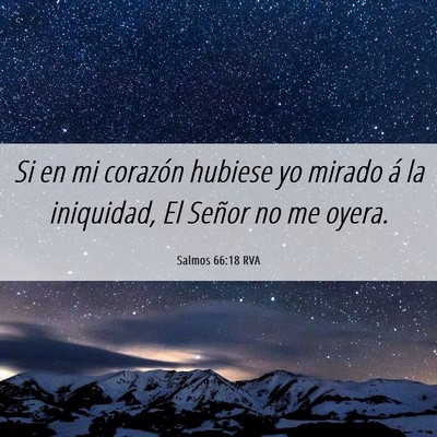 Picture 06 - Salmos 66:18 RVA - Si en mi corazón hubiese yo mirado á la - Bible Verse Picture