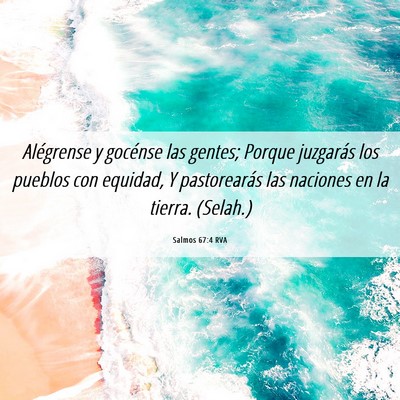Picture 06 - Salmos 67:4 RVA - Alégrense y gocénse las gentes; Porque - Bible Verse Picture