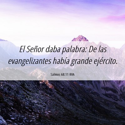 Picture 06 - Salmos 68:11 RVA - El Señor daba palabra: De las evangelizantes - Bible Verse Picture