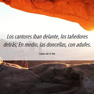 Picture 06 - Salmos 68:25 RVA - Los cantores iban delante, los tañedores - Bible Verse Picture