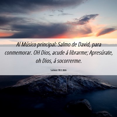 Picture 06 - Salmos 70:1 RVA - Al Músico principal: Salmo de David, para - Bible Verse Picture