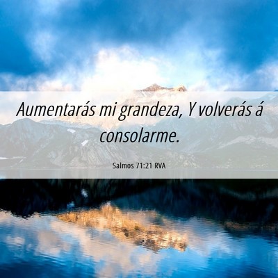 Picture 06 - Salmos 71:21 RVA - Aumentarás mi grandeza, Y volverás á - Bible Verse Picture