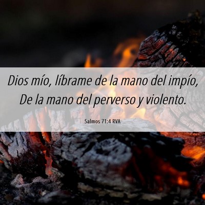 Picture 06 - Salmos 71:4 RVA - Dios mío, líbrame de la mano del impío, De la - Bible Verse Picture