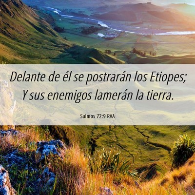 Picture 06 - Salmos 72:9 RVA - Delante de él se postrarán los Etiopes; Y sus - Bible Verse Picture