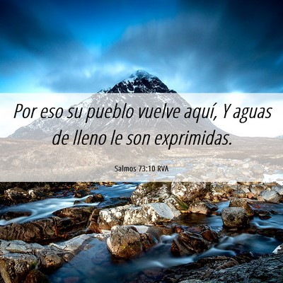 Picture 06 - Salmos 73:10 RVA - Por eso su pueblo vuelve aquí, Y aguas de lleno - Bible Verse Picture