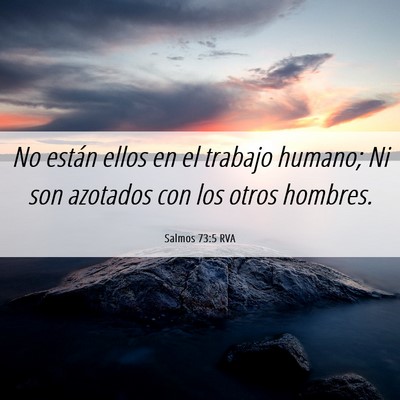 Picture 06 - Salmos 73:5 RVA - No están ellos en el trabajo humano; Ni son - Bible Verse Picture