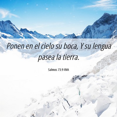 Picture 06 - Salmos 73:9 RVA - Ponen en el cielo su boca, Y su lengua pasea la - Bible Verse Picture