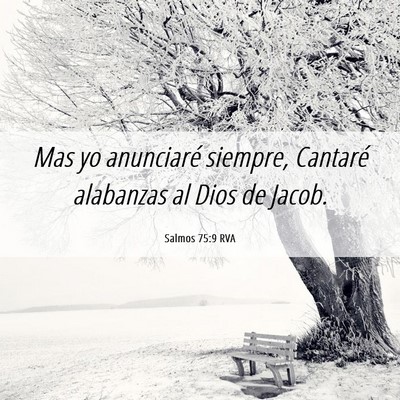 Picture 06 - Salmos 75:9 RVA - Mas yo anunciaré siempre, Cantaré alabanzas al - Bible Verse Picture