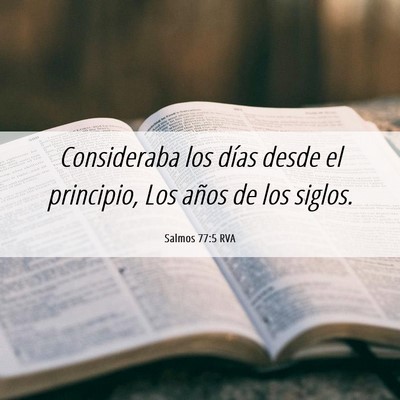 Picture 06 - Salmos 77:5 RVA - Consideraba los días desde el principio, Los - Bible Verse Picture