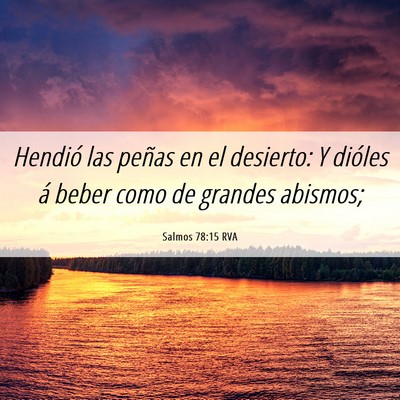 Picture 06 - Salmos 78:15 RVA - Hendió las peñas en el desierto: Y dióles á - Bible Verse Picture