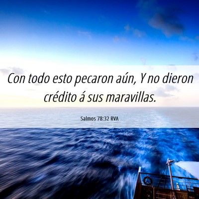 Picture 06 - Salmos 78:32 RVA - Con todo esto pecaron aún, Y no dieron crédito - Bible Verse Picture