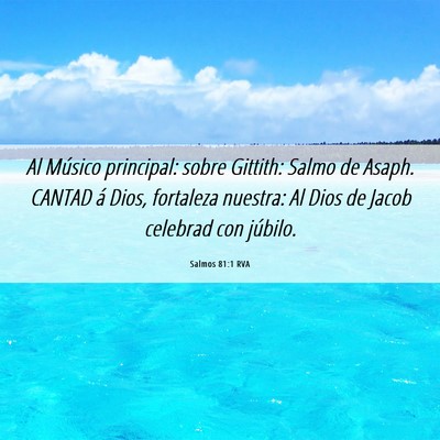 Picture 06 - Salmos 81:1 RVA - Al Músico principal: sobre Gittith: Salmo de - Bible Verse Picture
