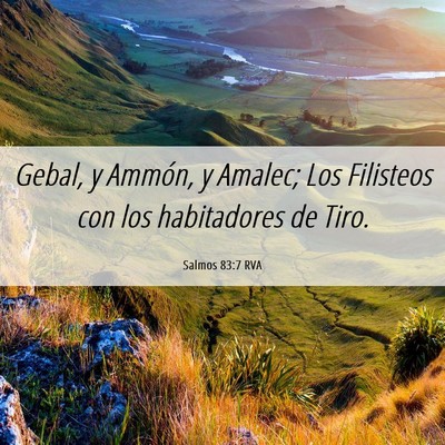 Picture 06 - Salmos 83:7 RVA - Gebal, y Ammón, y Amalec; Los Filisteos con los - Bible Verse Picture