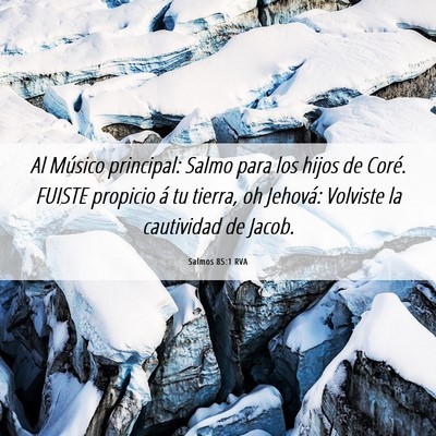 Picture 06 - Salmos 85:1 RVA - Al Músico principal: Salmo para los hijos de - Bible Verse Picture