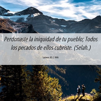 Picture 06 - Salmos 85:2 RVA - Perdonaste la iniquidad de tu pueblo; Todos los - Bible Verse Picture