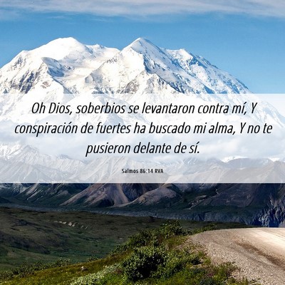 Picture 06 - Salmos 86:14 RVA - Oh Dios, soberbios se levantaron contra mí, Y - Bible Verse Picture
