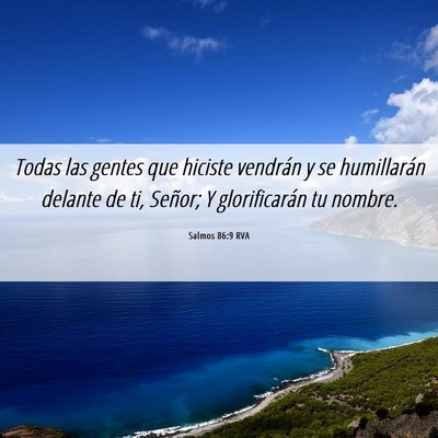 Picture 06 - Salmos 86:9 RVA - Todas las gentes que hiciste vendrán y se - Bible Verse Picture