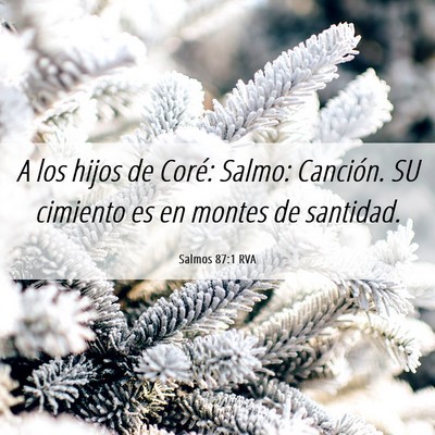 Picture 06 - Salmos 87:1 RVA - A los hijos de Coré: Salmo: Canción. SU - Bible Verse Picture