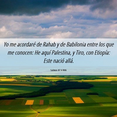 Picture 06 - Salmos 87:4 RVA - Yo me acordaré de Rahab y de Babilonia entre los - Bible Verse Picture