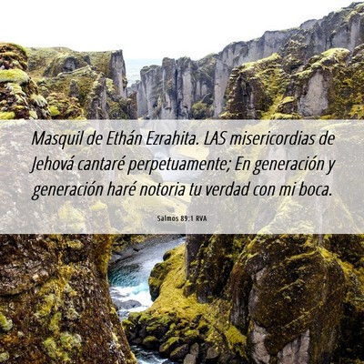 Picture 06 - Salmos 89:1 RVA - Masquil de Ethán Ezrahita. LAS misericordias de - Bible Verse Picture