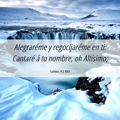 Picture 06 - Salmos 9:2 RVA - Alegraréme y regocijaréme en ti: Cantaré á tu - Bible Verse Picture