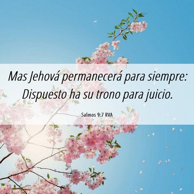 Picture 06 - Salmos 9:7 RVA - Mas Jehová permanecerá para siempre: Dispuesto - Bible Verse Picture