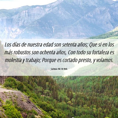Picture 06 - Salmos 90:10 RVA - Los días de nuestra edad son setenta años; Que - Bible Verse Picture