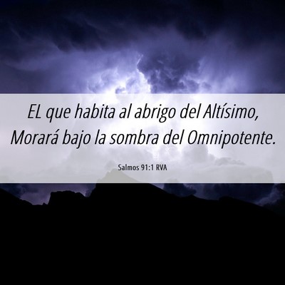 Picture 06 - Salmos 91:1 RVA - EL que habita al abrigo del Altísimo, Morará - Bible Verse Picture