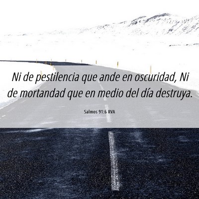 Picture 06 - Salmos 91:6 RVA - Ni de pestilencia que ande en oscuridad, Ni de - Bible Verse Picture