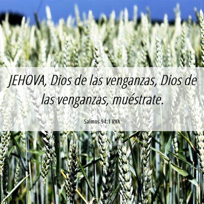 Picture 06 - Salmos 94:1 RVA - JEHOVA, Dios de las venganzas, Dios de las - Bible Verse Picture