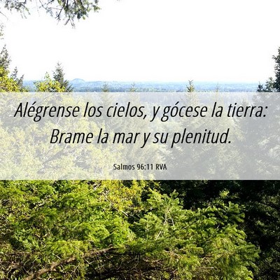 Picture 06 - Salmos 96:11 RVA - Alégrense los cielos, y gócese la tierra: Brame - Bible Verse Picture